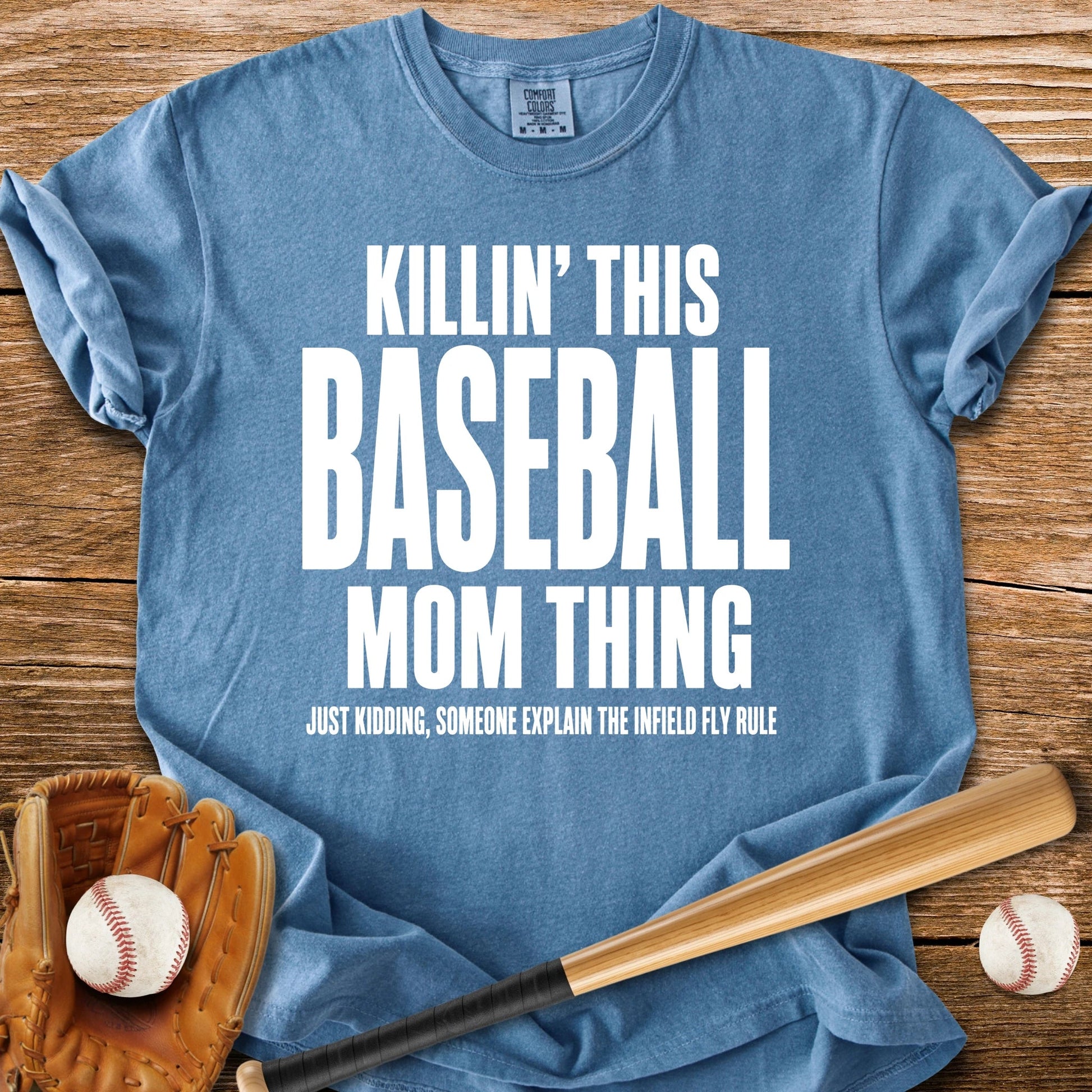 Killin' This Baseball Mom Thing - HomeRun PrintsComfort Colors