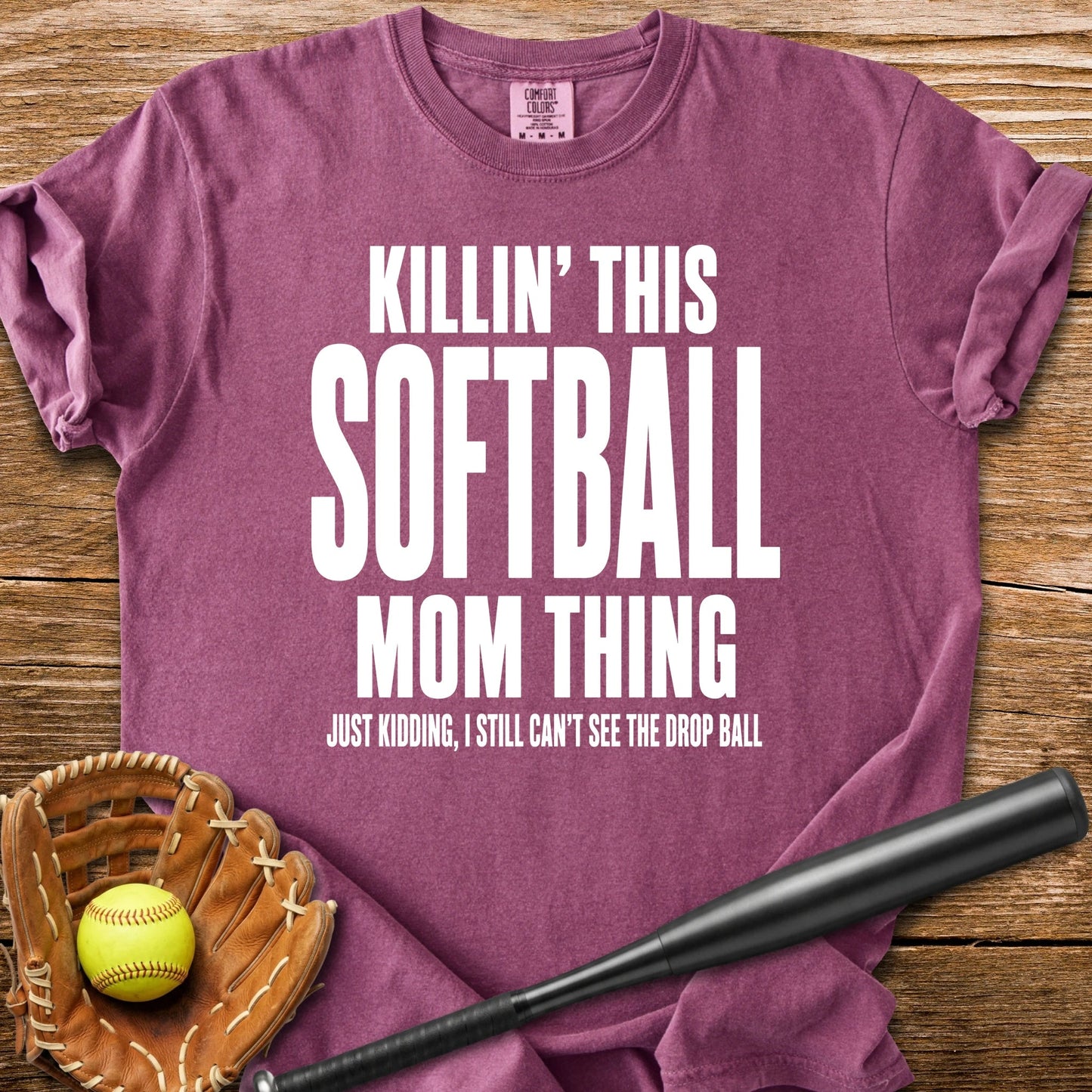 Killin' This Softball Mom - HomeRun PrintsComfort Colors