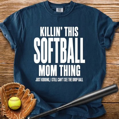 Killin' This Softball Mom - HomeRun PrintsComfort Colors