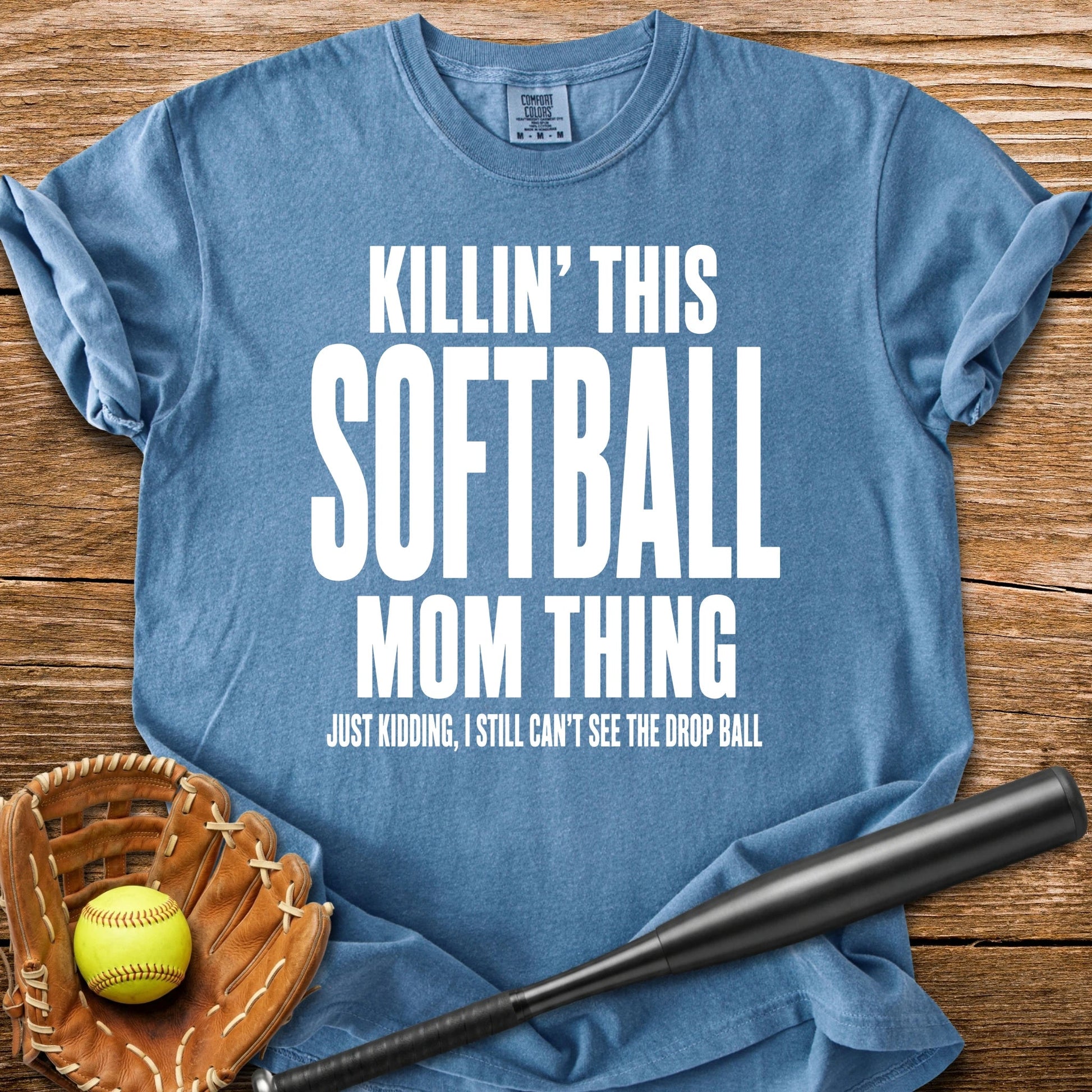 Killin' This Softball Mom - HomeRun PrintsComfort Colors