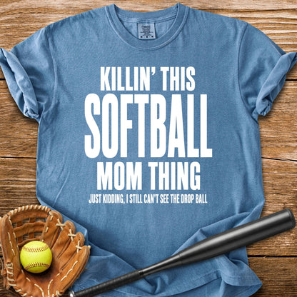 Killin' This Softball Mom - HomeRun PrintsComfort Colors