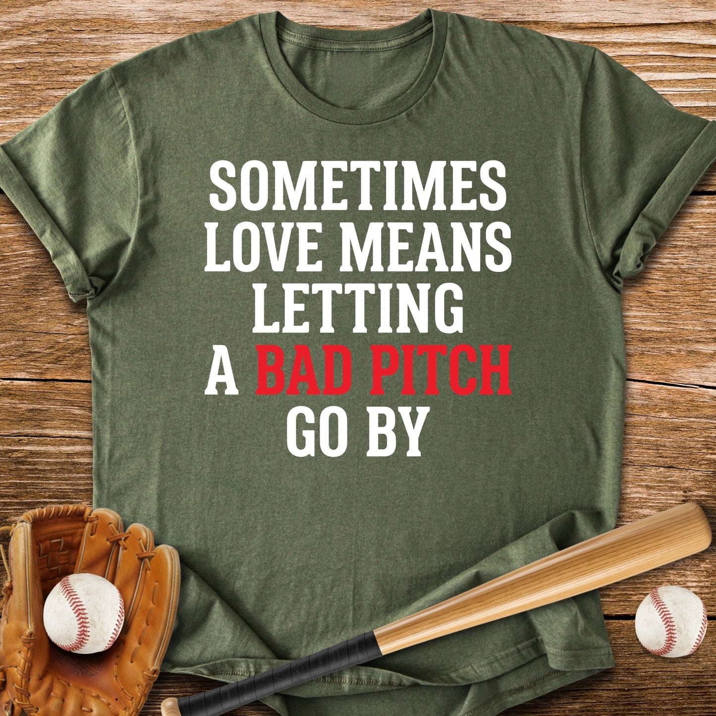 Let Bad Pitches Go - HomeRun PrintsT-Shirt