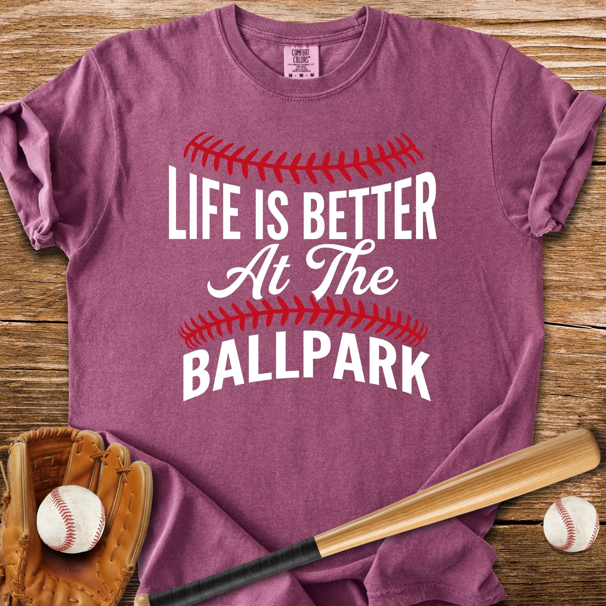 Life Better Ballpark - HomeRun PrintsComfort Colors