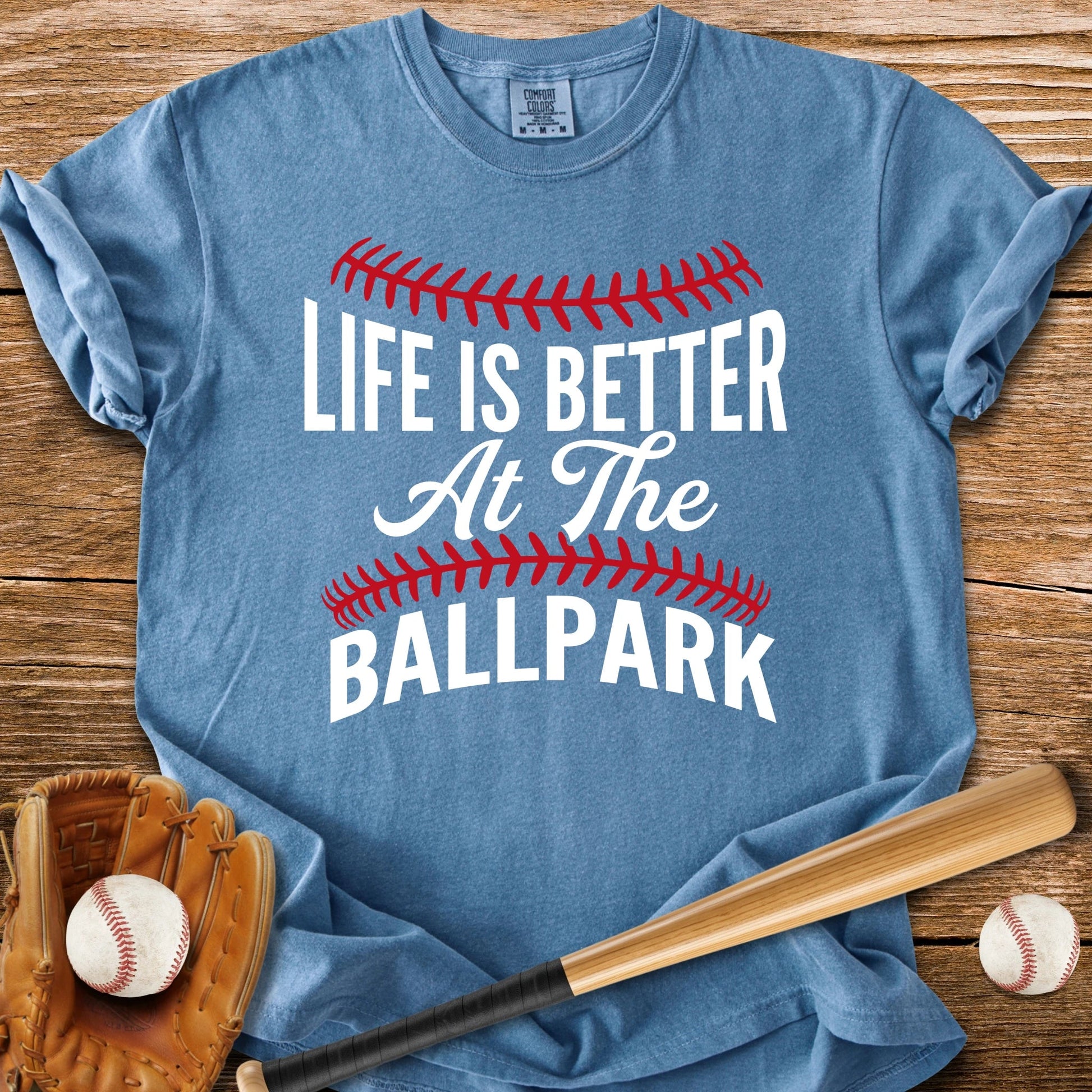 Life Better Ballpark - HomeRun PrintsComfort Colors