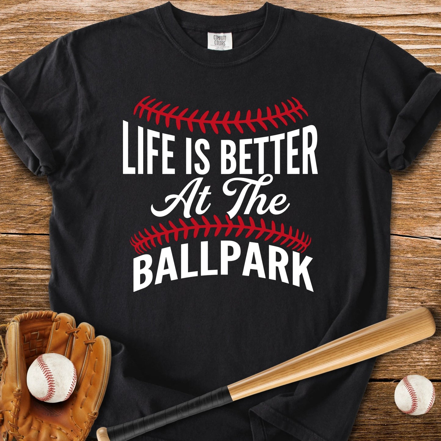 Life Better Ballpark - HomeRun PrintsComfort Colors