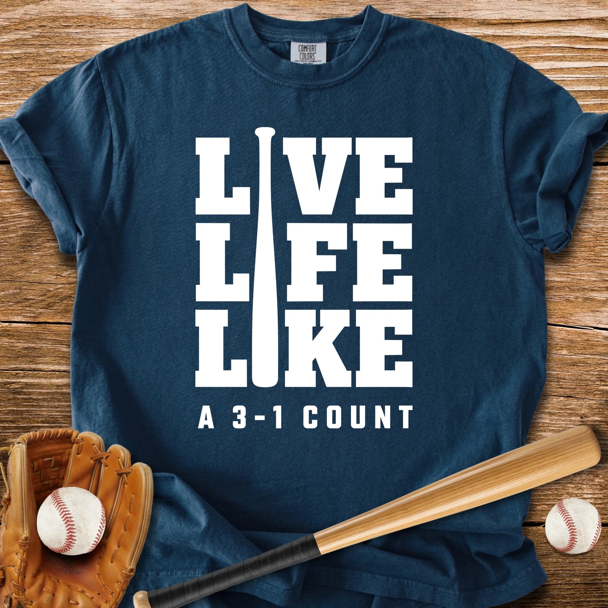 Live Life 3-1 Count - HomeRun PrintsComfort Colors