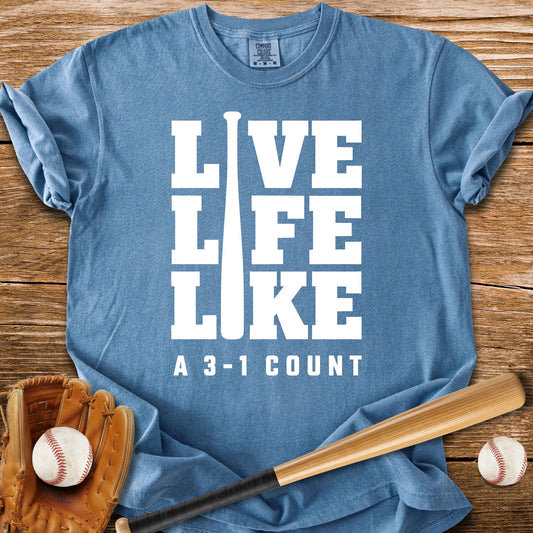 Live Life 3-1 Count - HomeRun PrintsComfort Colors