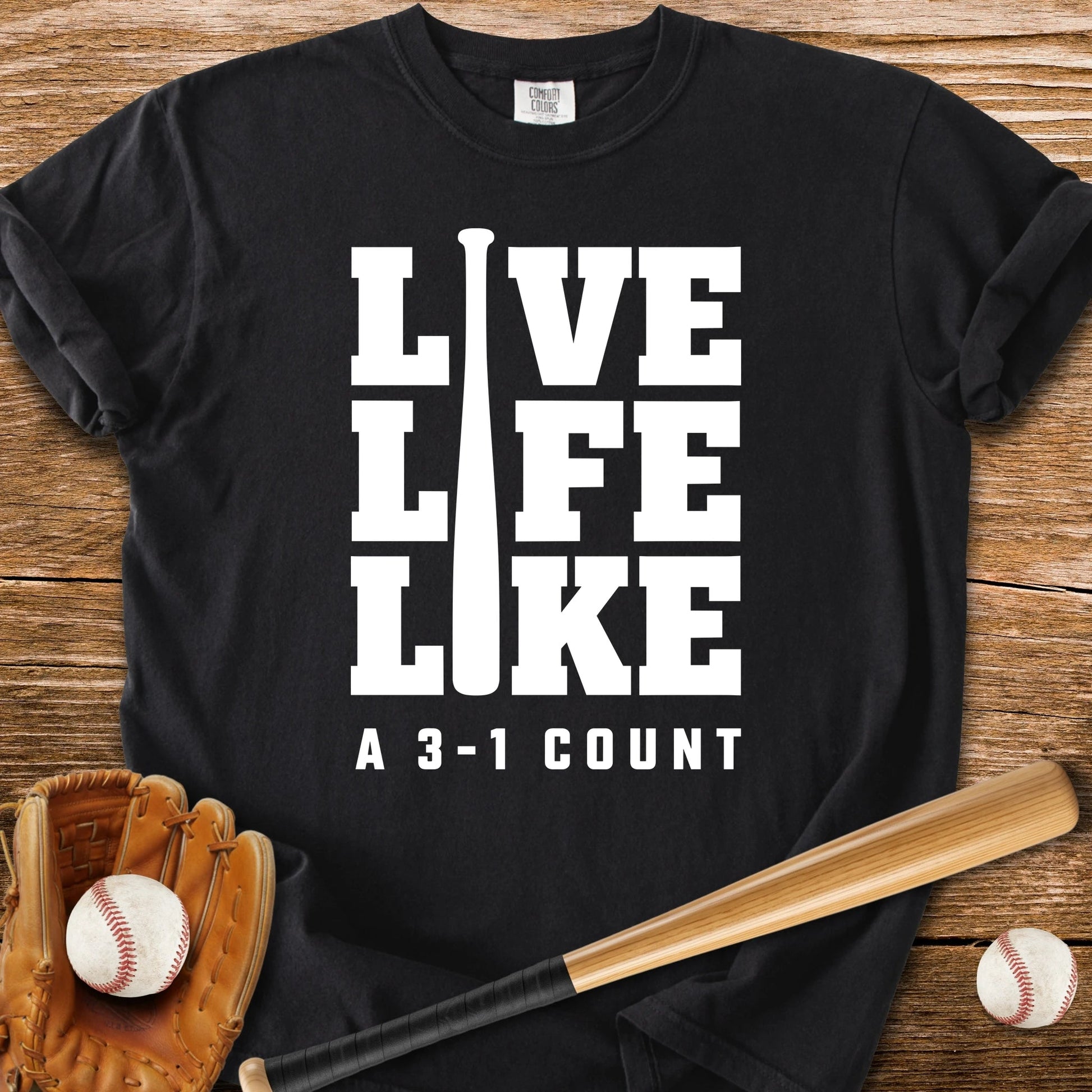 Live Life 3-1 Count - HomeRun PrintsComfort Colors