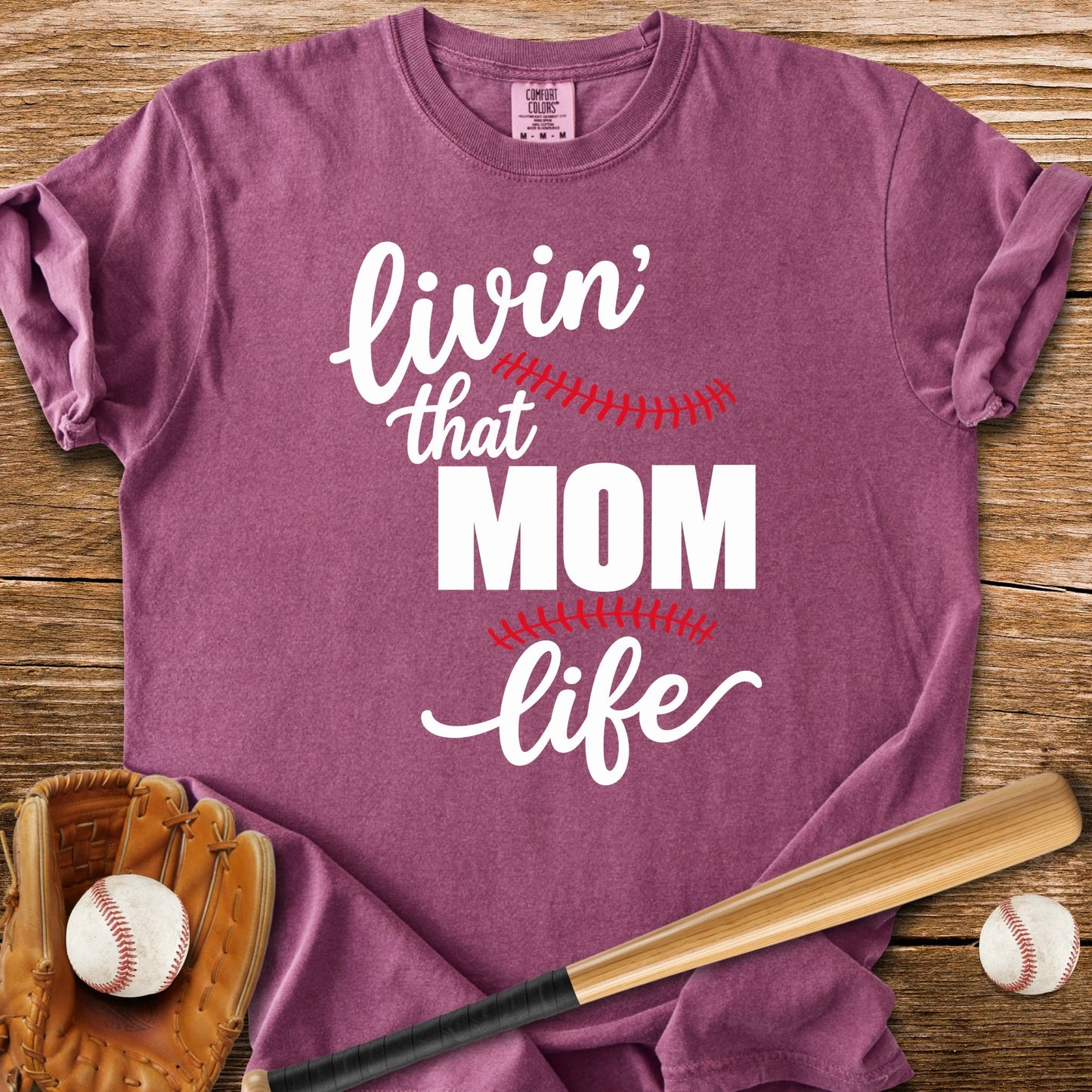 Livin' That Mom Life - HomeRun PrintsComfort Colors