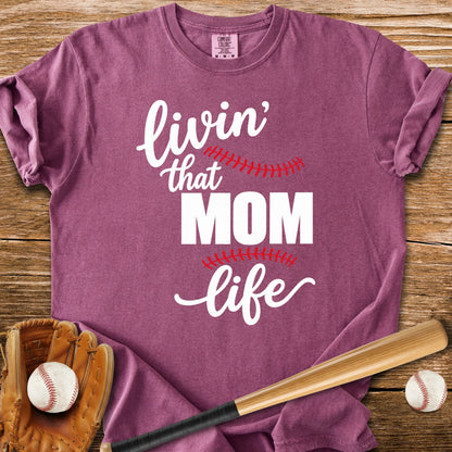 Livin' That Mom Life - HomeRun PrintsComfort Colors