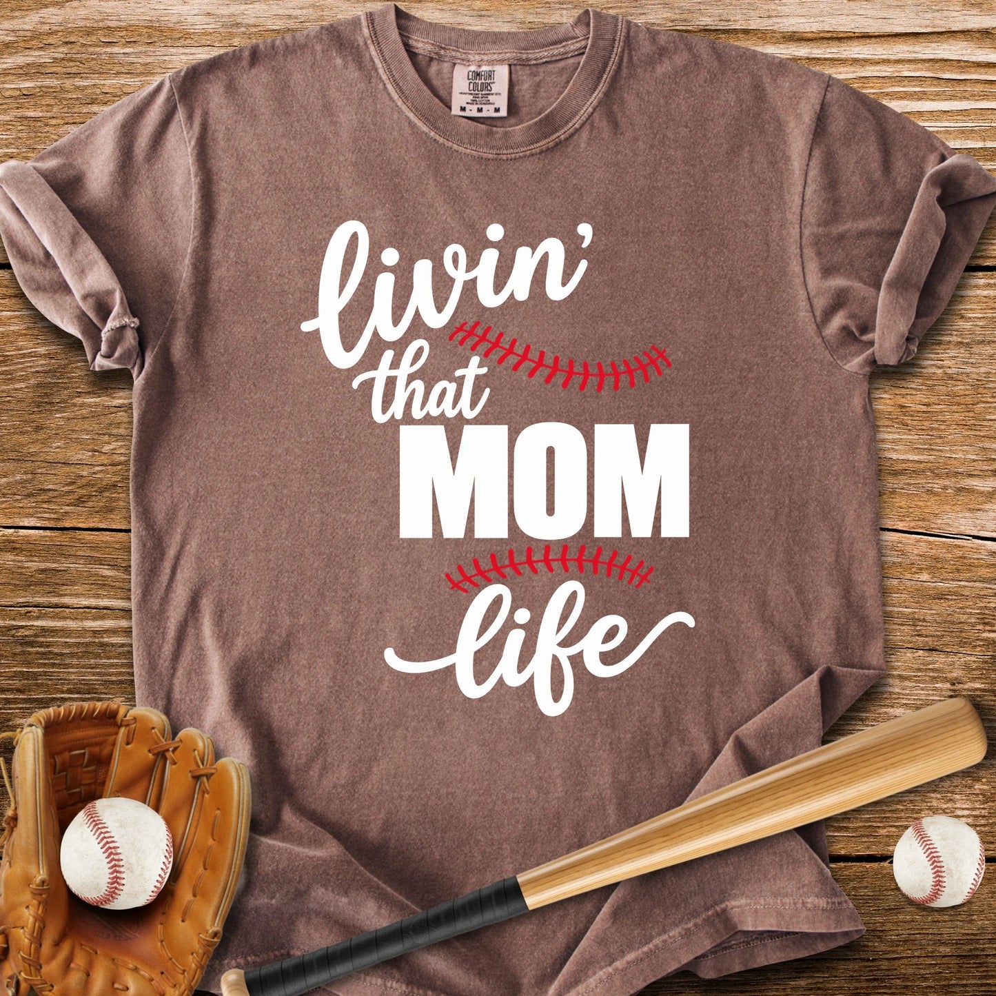 Livin' That Mom Life - HomeRun PrintsComfort Colors