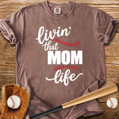 Livin' That Mom Life - HomeRun PrintsComfort Colors