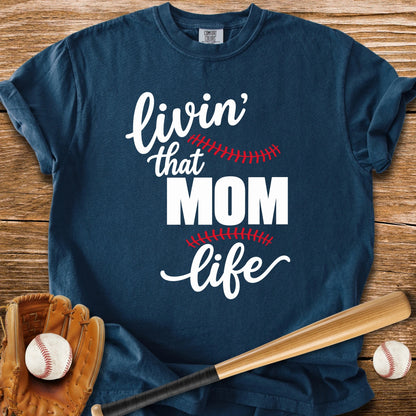 Livin' That Mom Life - HomeRun PrintsComfort Colors