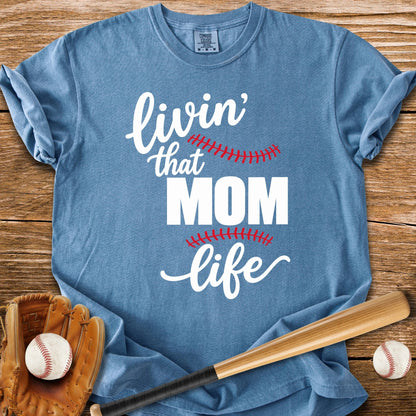 Livin' That Mom Life - HomeRun PrintsComfort Colors