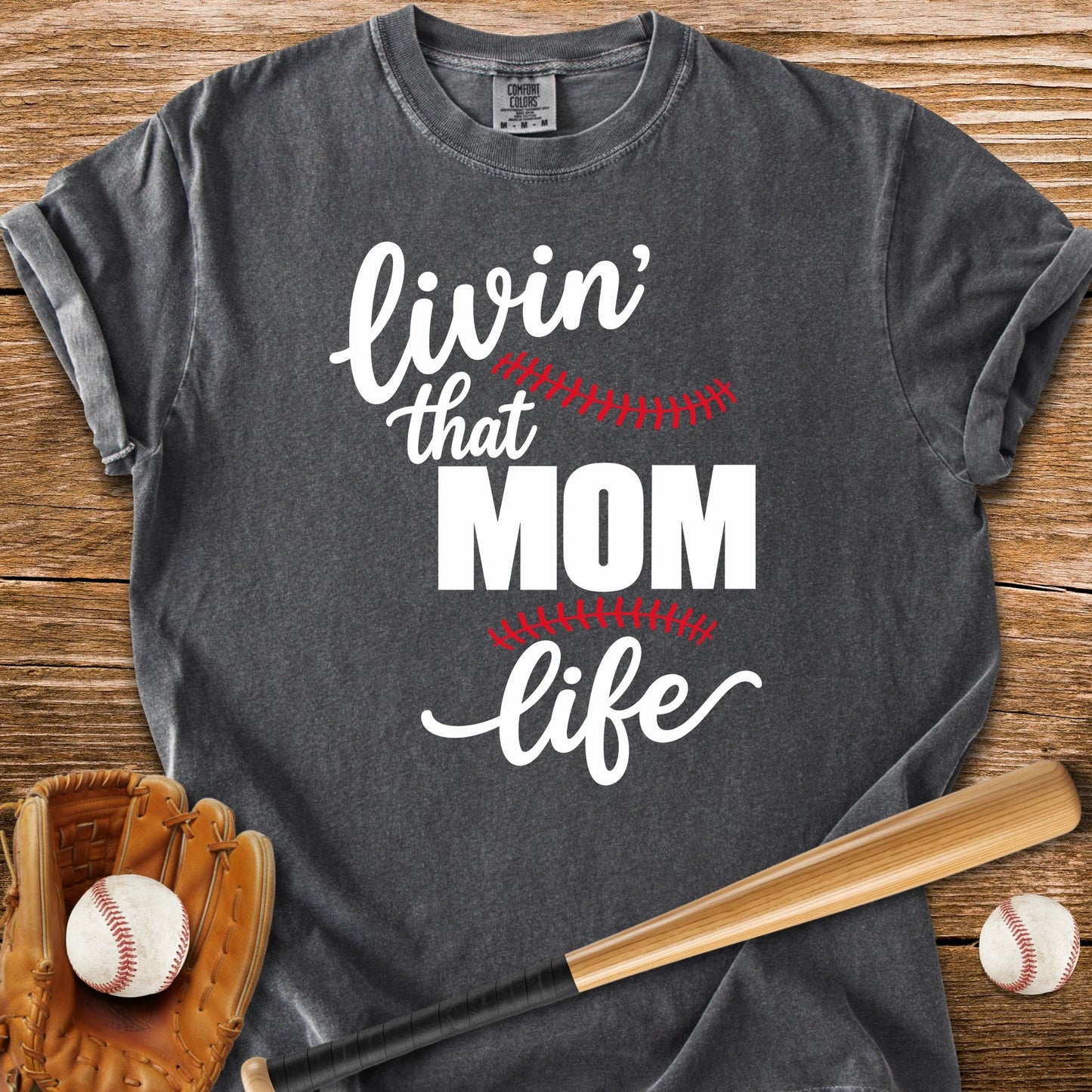 Livin' That Mom Life - HomeRun PrintsComfort Colors