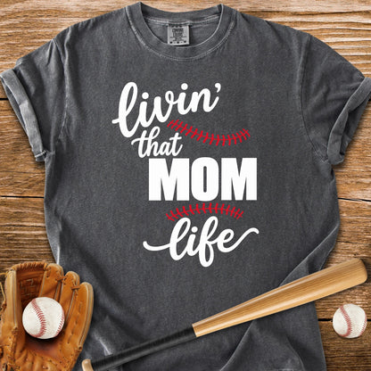 Livin' That Mom Life - HomeRun PrintsComfort Colors