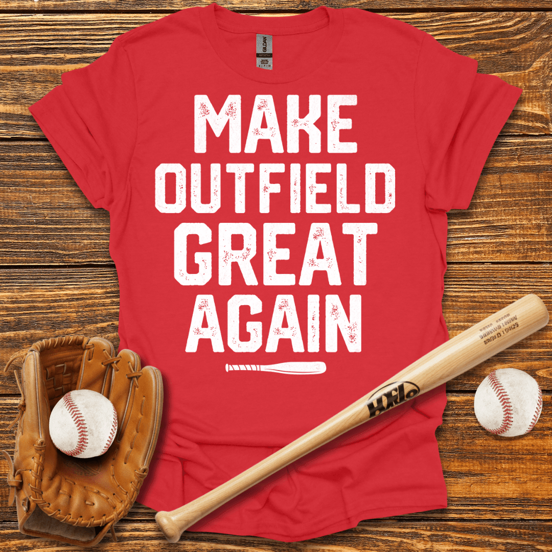 Make Outfield Great Again T-Shirt - HomeRun PrintsT-Shirt