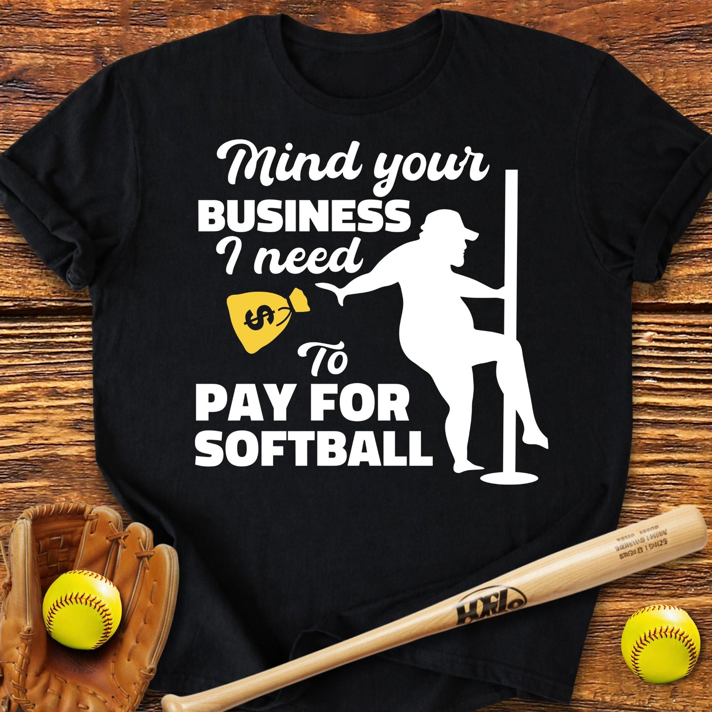 Mind Your Business Softball T-Shirt - HomeRun PrintsT-Shirt