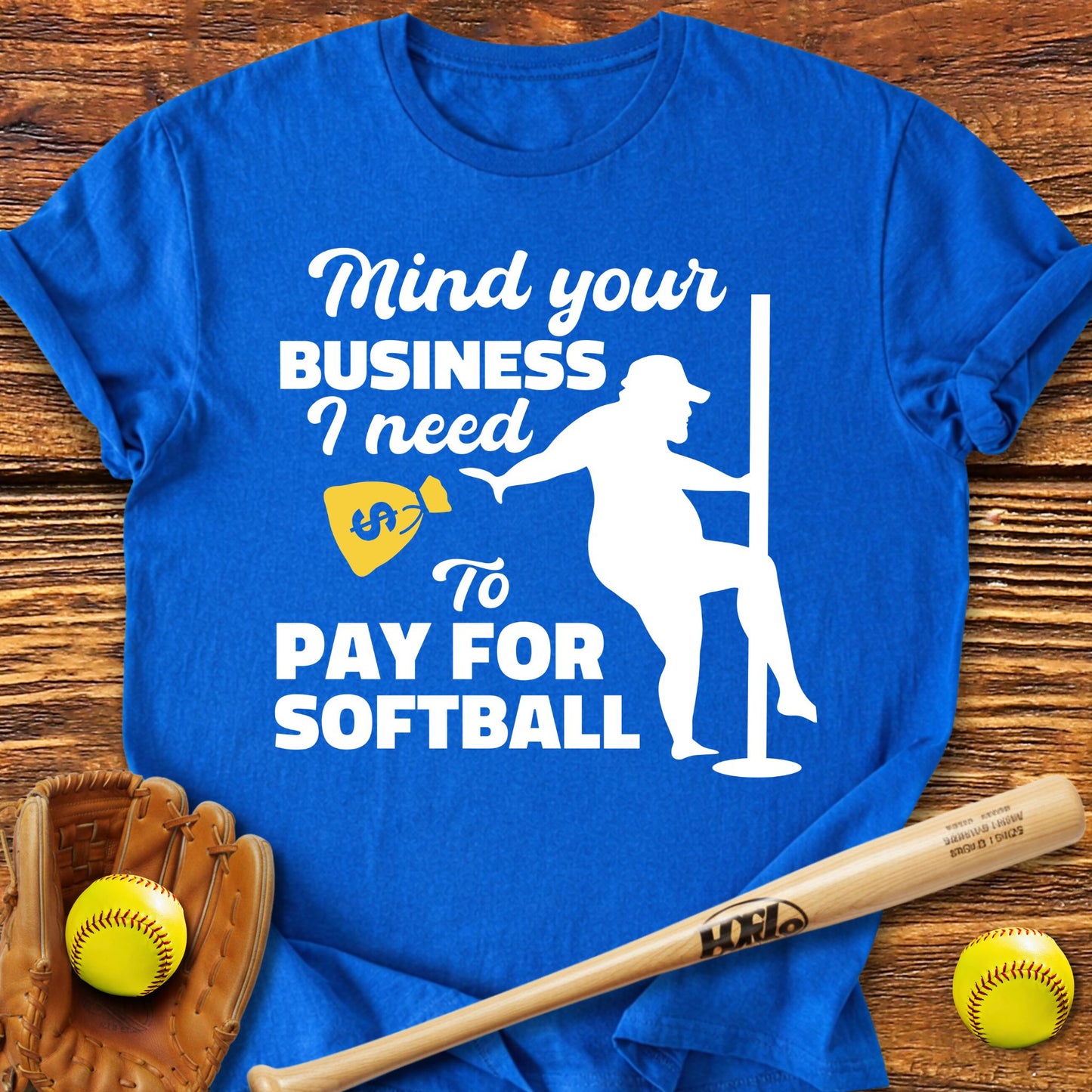 Mind Your Business Softball T-Shirt - HomeRun PrintsT-Shirt