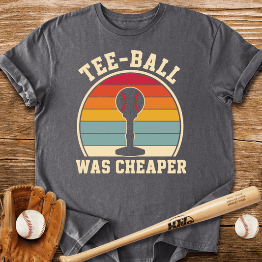 Misses Cheap Tee-Ball Days T-Shirt - HomeRun PrintsT-Shirt