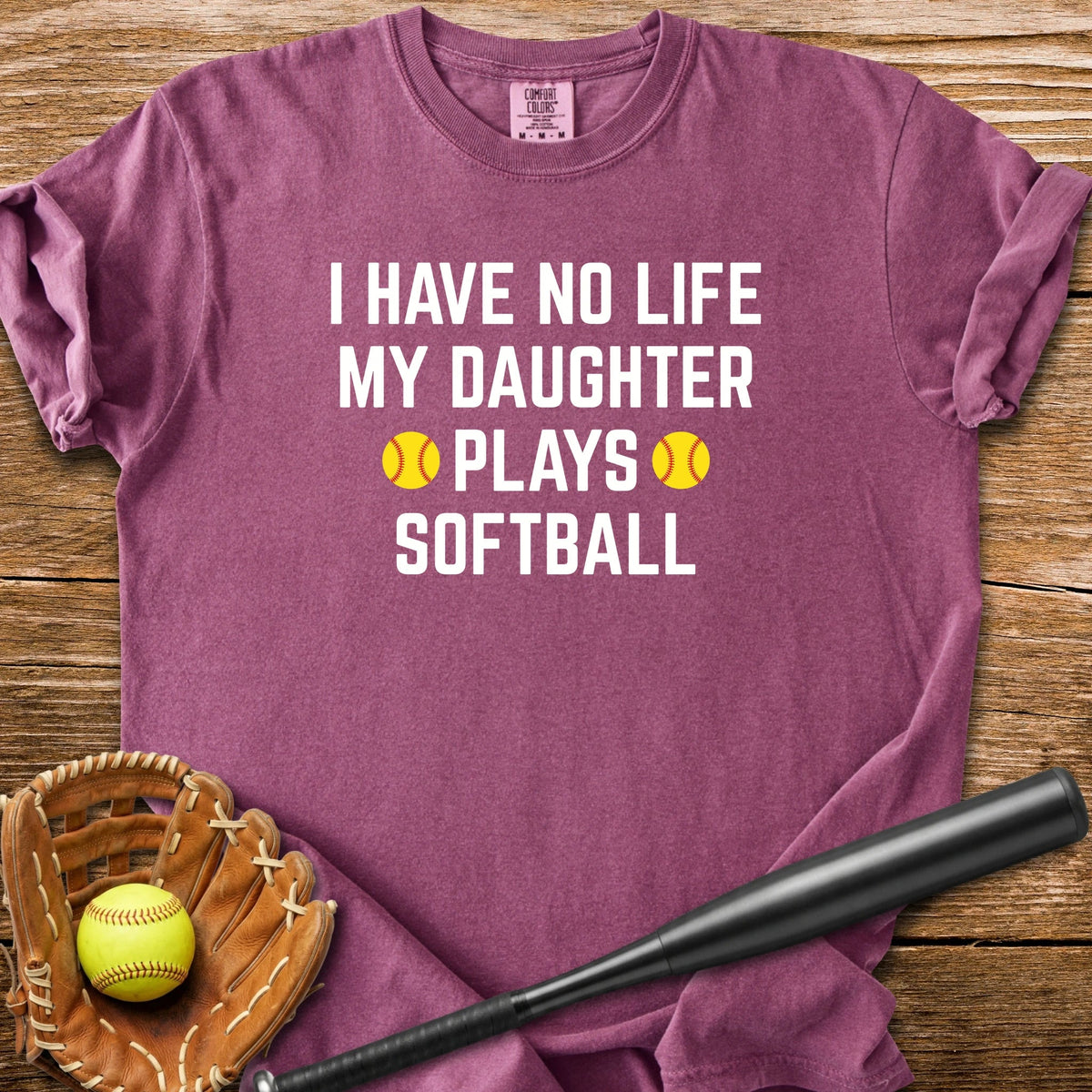 My Daughter Plays Softbal - HomeRun PrintsComfort Colors