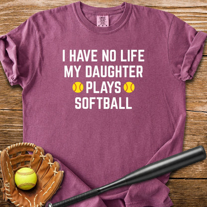 My Daughter Plays Softbal - HomeRun PrintsComfort Colors
