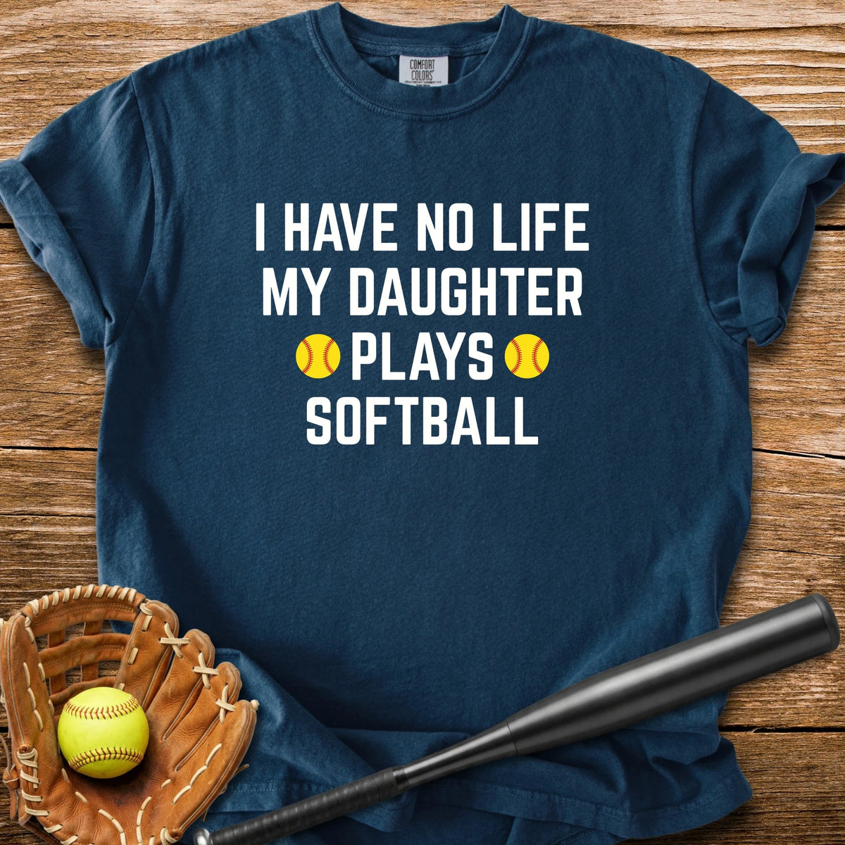 My Daughter Plays Softbal - HomeRun PrintsComfort Colors