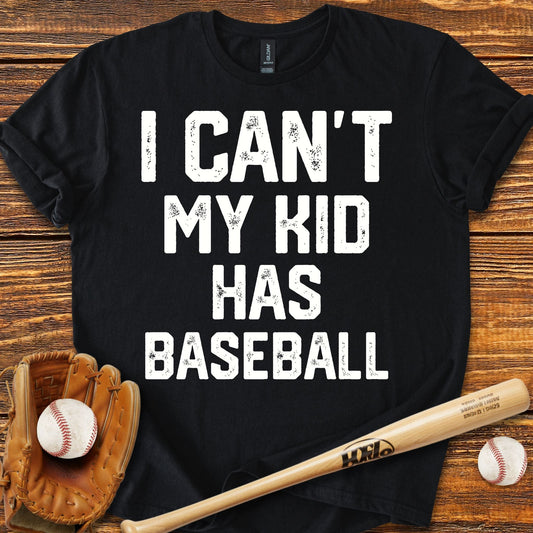My Kid Has Baseball T-shirt - HomeRun PrintsT-Shirt