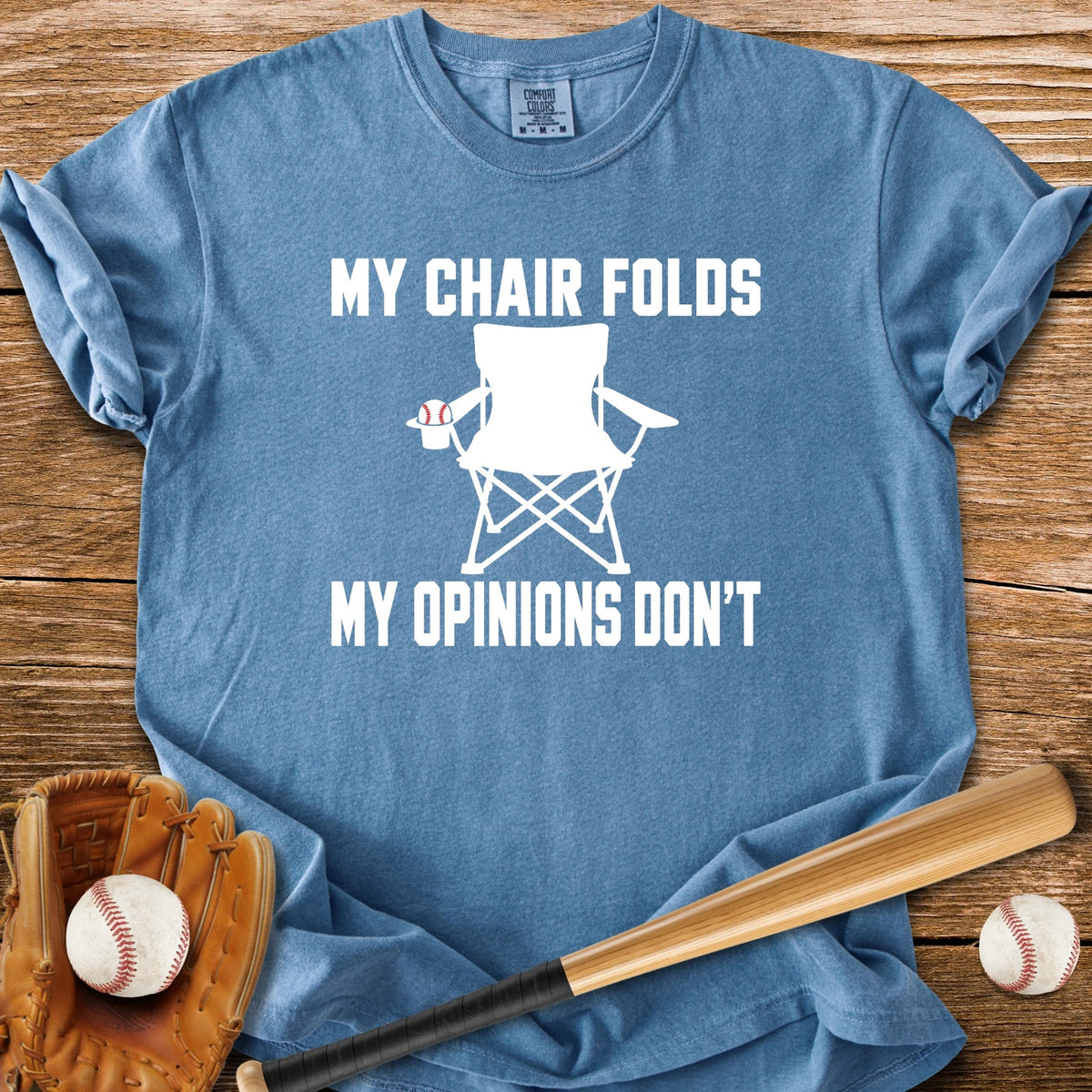 My Opinions Don't Fold - HomeRun PrintsComfort Colors