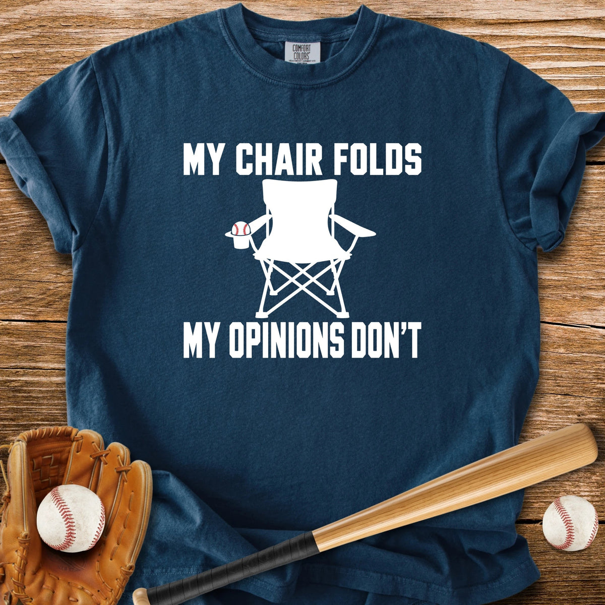 My Opinions Don't Fold - HomeRun PrintsComfort Colors