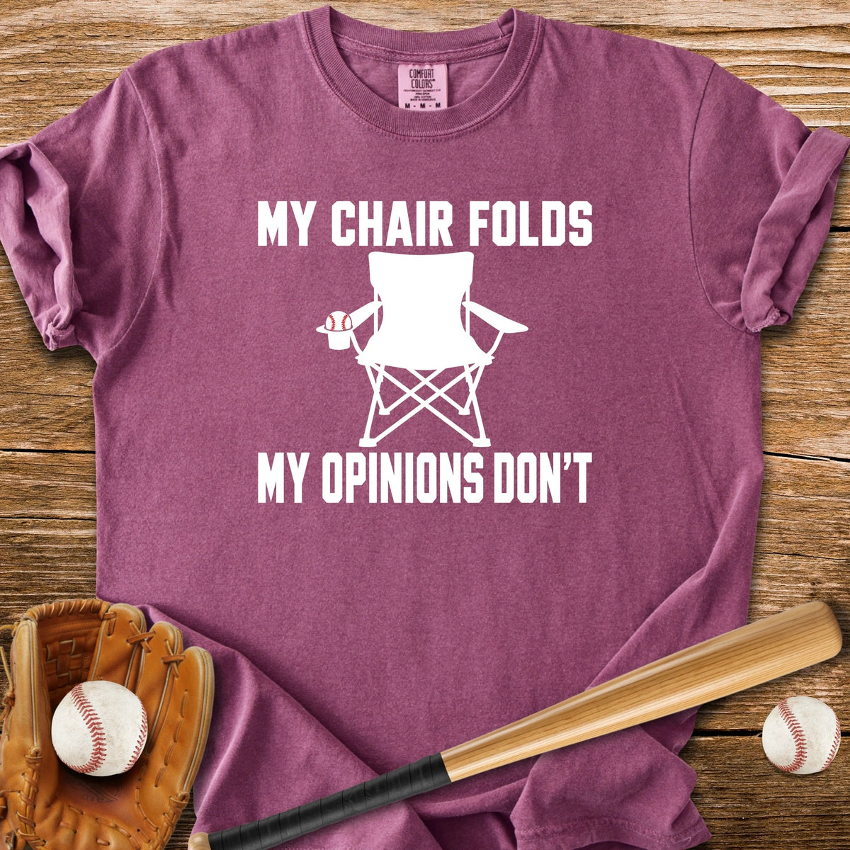 My Opinions Don't Fold - HomeRun PrintsComfort Colors