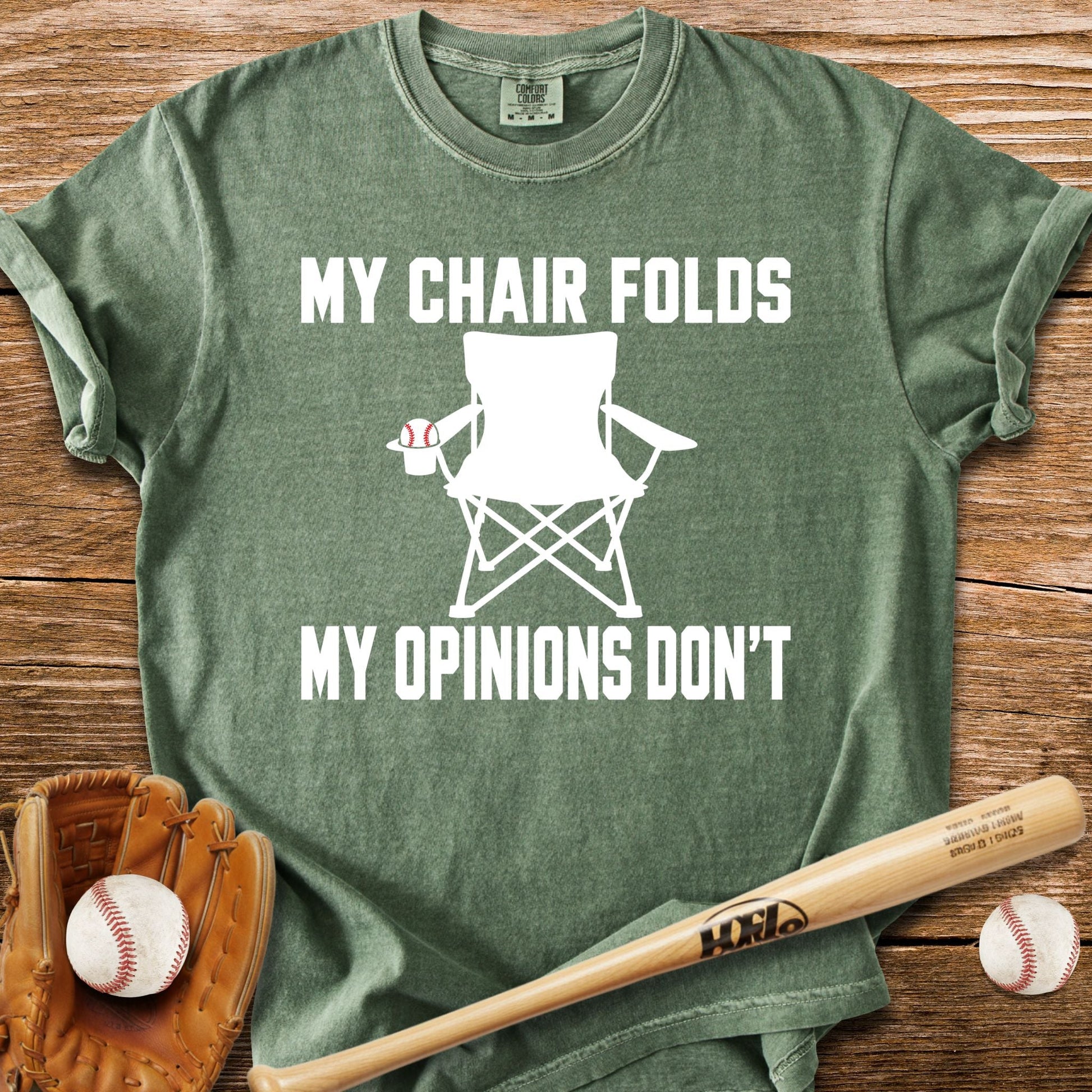 My Opinions Don't Fold T-Shirt - HomeRun PrintsComfort Colors