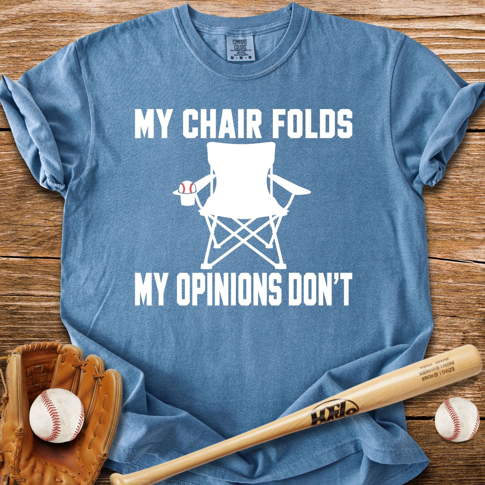 My Opinions Don't Fold T-Shirt - HomeRun PrintsComfort Colors