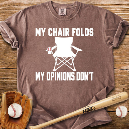 My Opinions Don't Fold T-Shirt - HomeRun PrintsComfort Colors