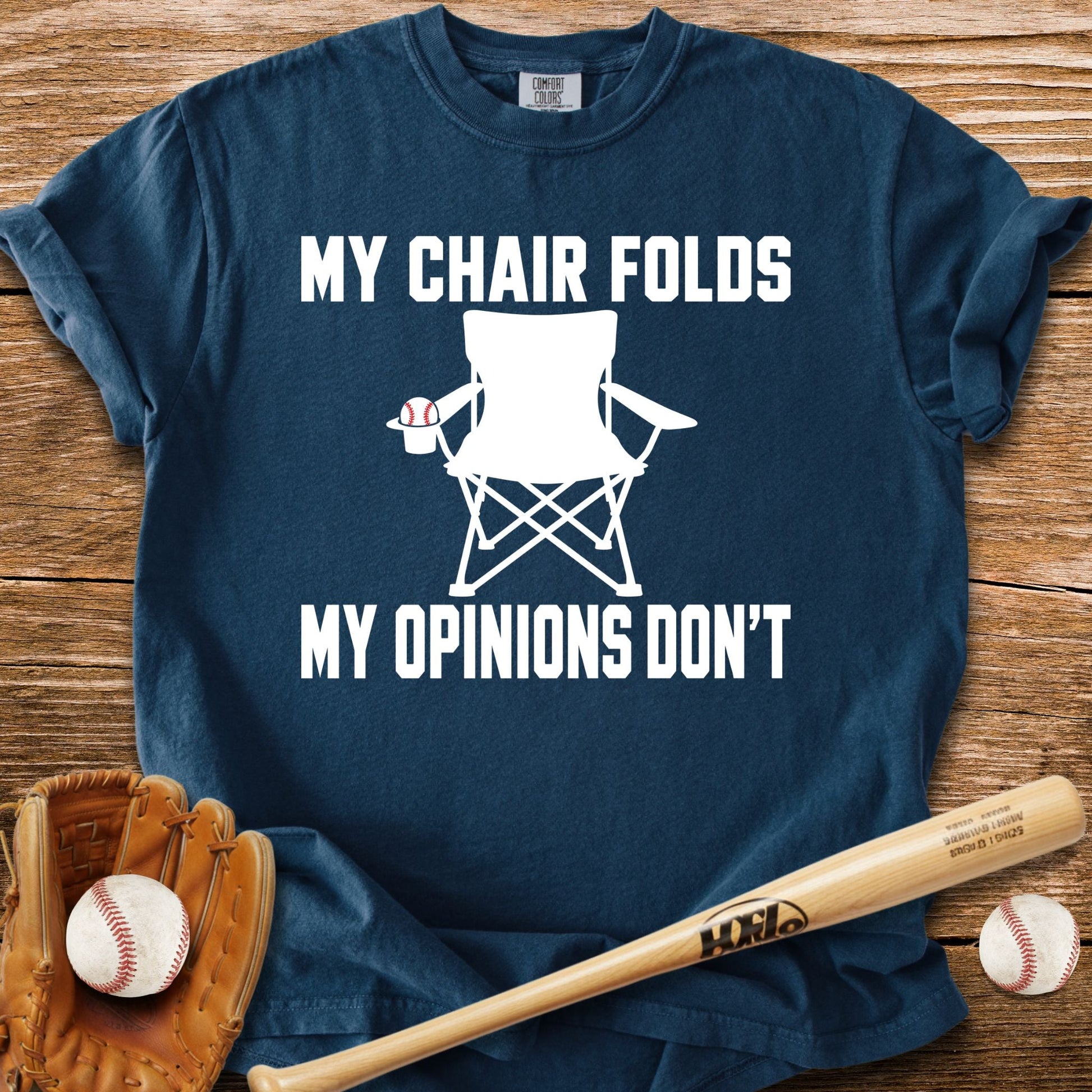My Opinions Don't Fold T-Shirt - HomeRun PrintsComfort Colors