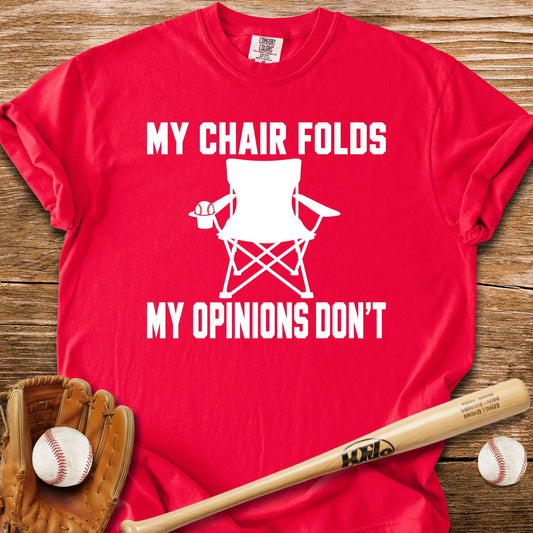 My Opinions Don't Fold T-Shirt - HomeRun PrintsComfort Colors