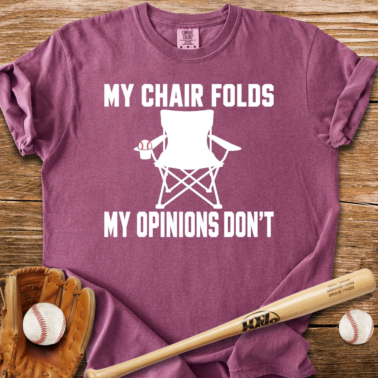 My Opinions Don't Fold T-Shirt - HomeRun PrintsComfort Colors
