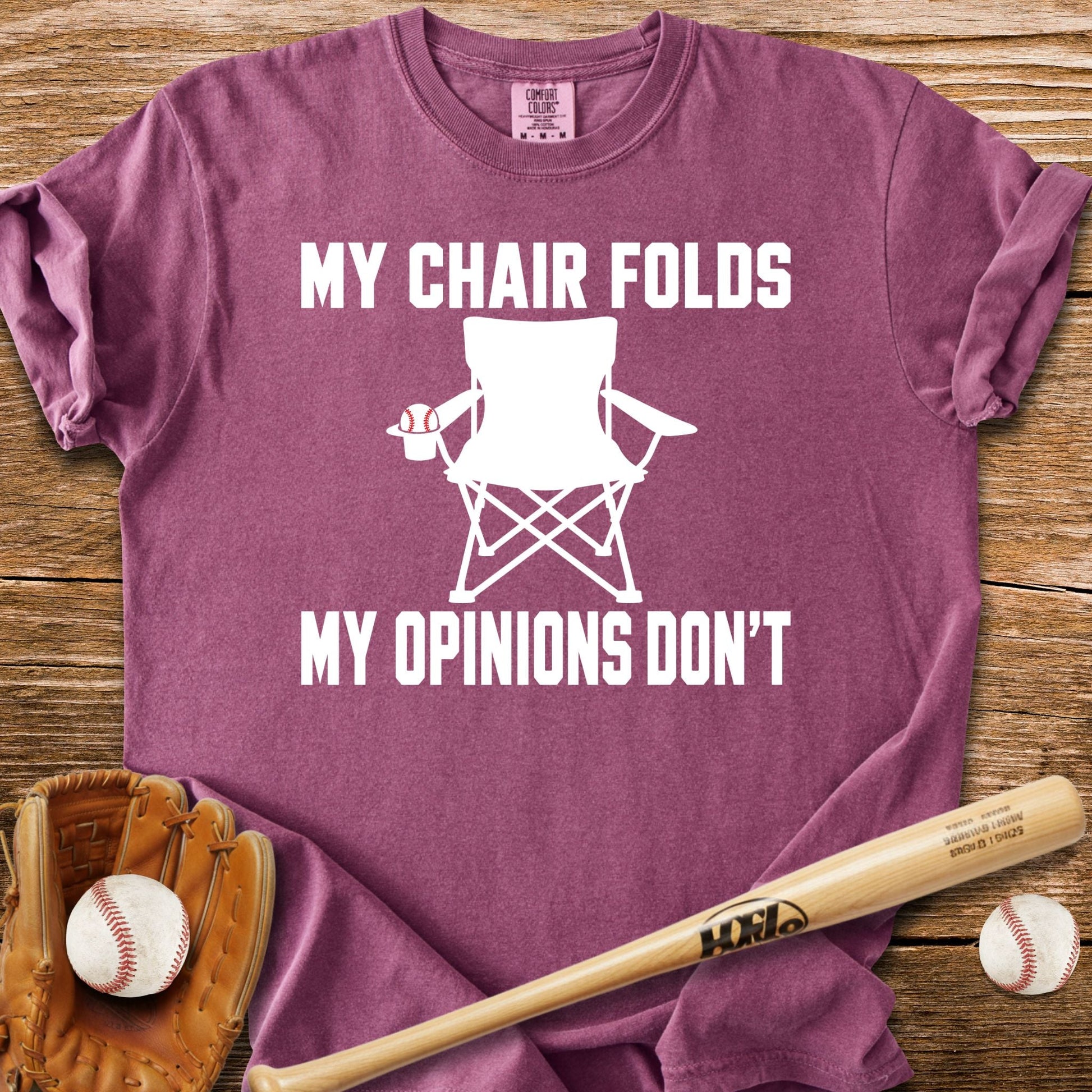 My Opinions Don't Fold T-Shirt - HomeRun PrintsComfort Colors