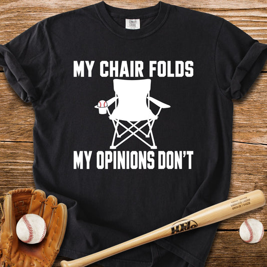 My Opinions Don't Fold T-Shirt - HomeRun PrintsComfort Colors