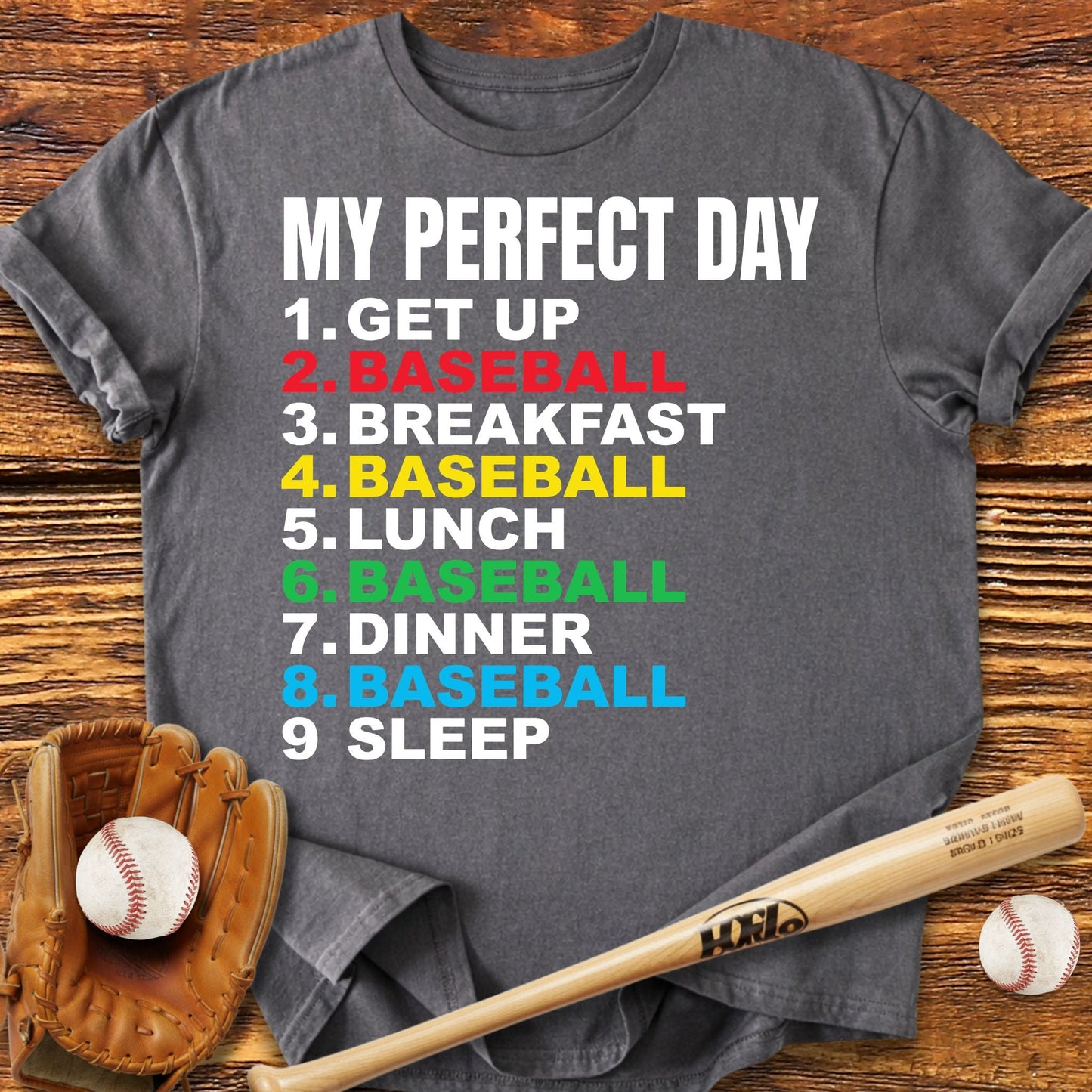 My Perfect Day Baseball T-Shirt - HomeRun PrintsT-Shirt