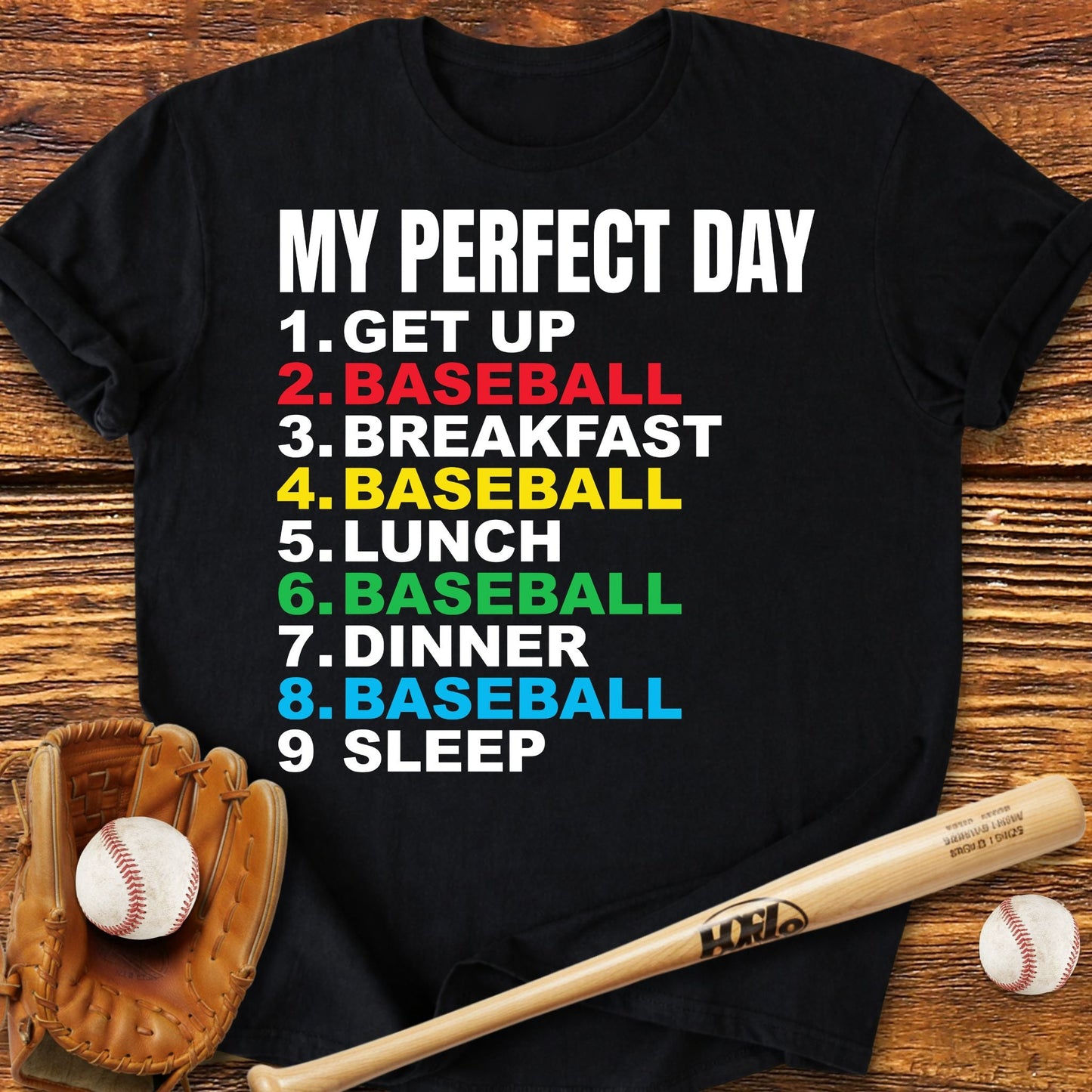My Perfect Day Baseball T-Shirt - HomeRun PrintsT-Shirt