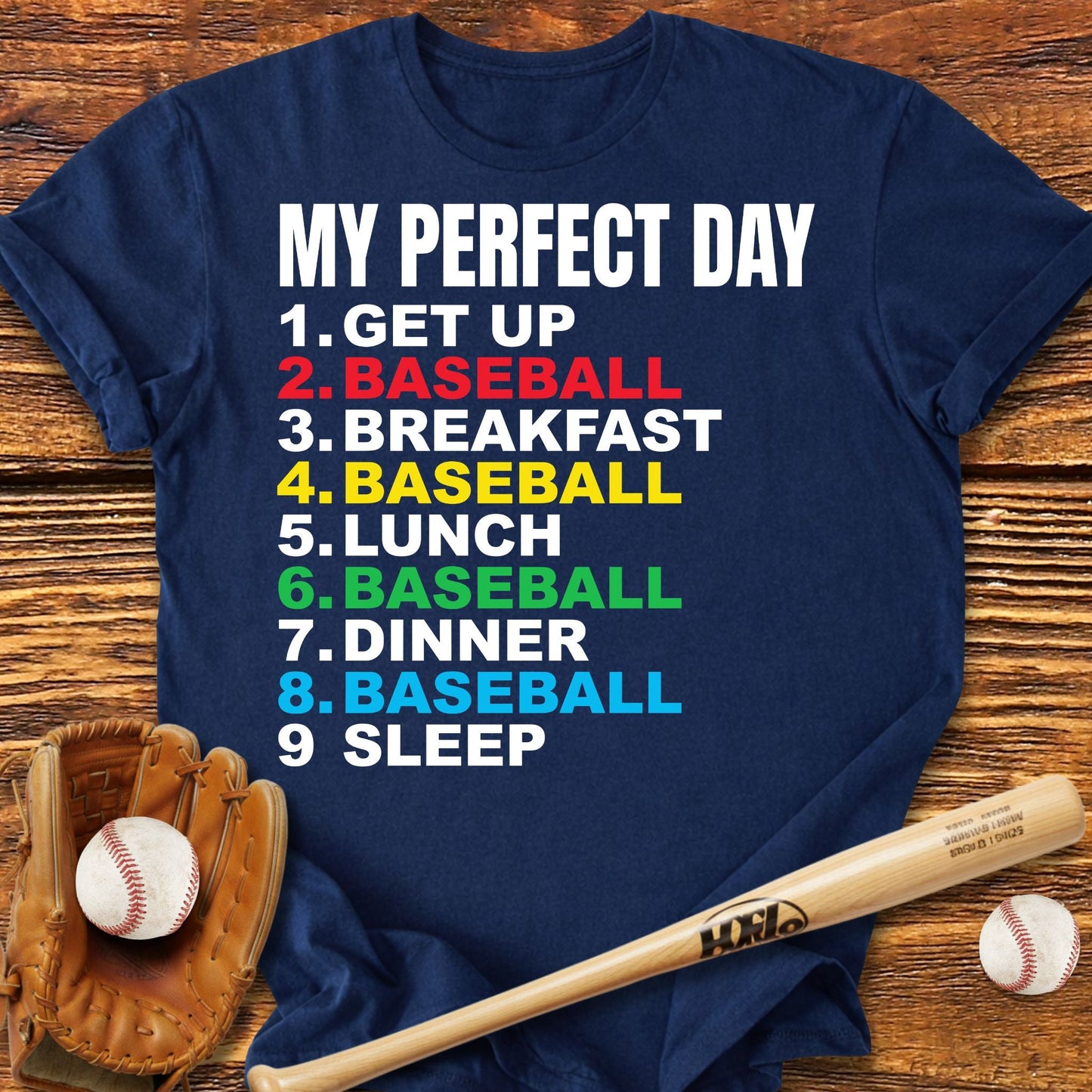 My Perfect Day Baseball T-Shirt - HomeRun PrintsT-Shirt