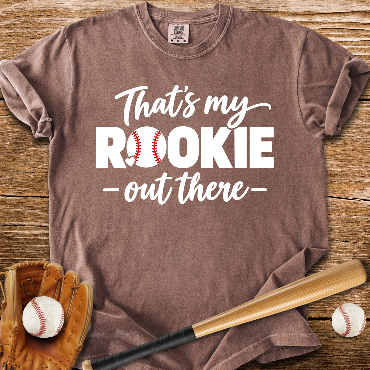 My Rookie Out There - HomeRun PrintsComfort Colors