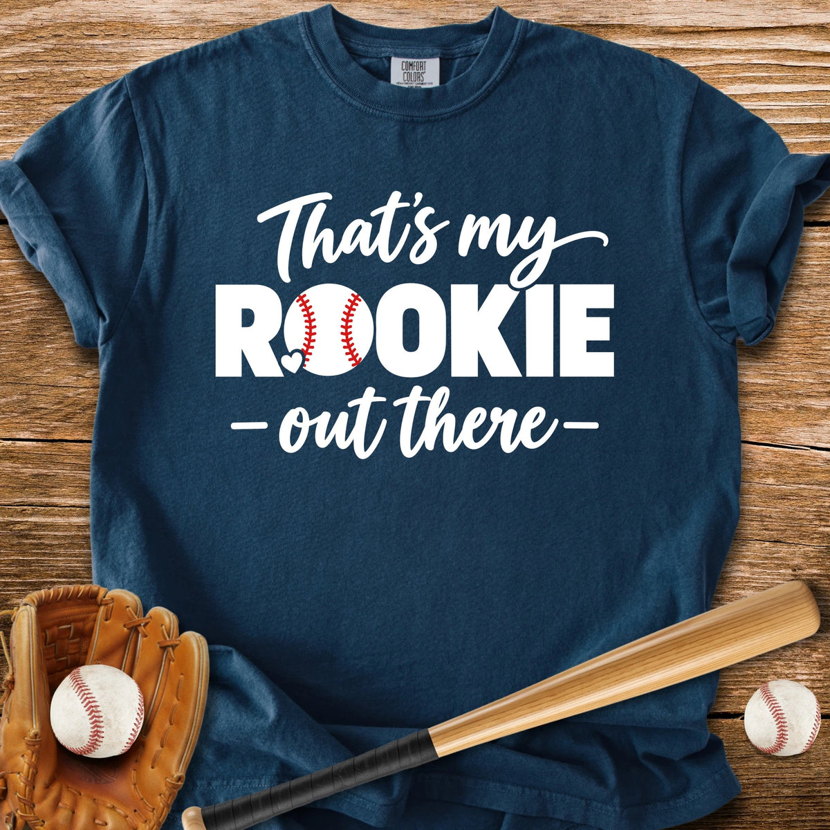 My Rookie Out There - HomeRun PrintsComfort Colors