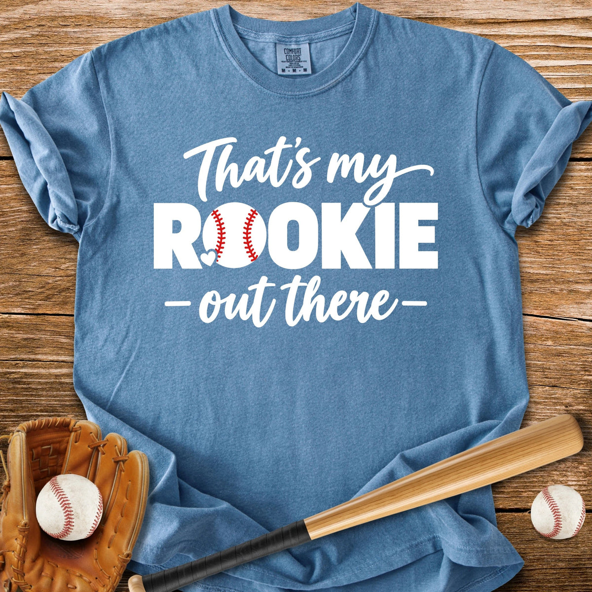 My Rookie Out There - HomeRun PrintsComfort Colors