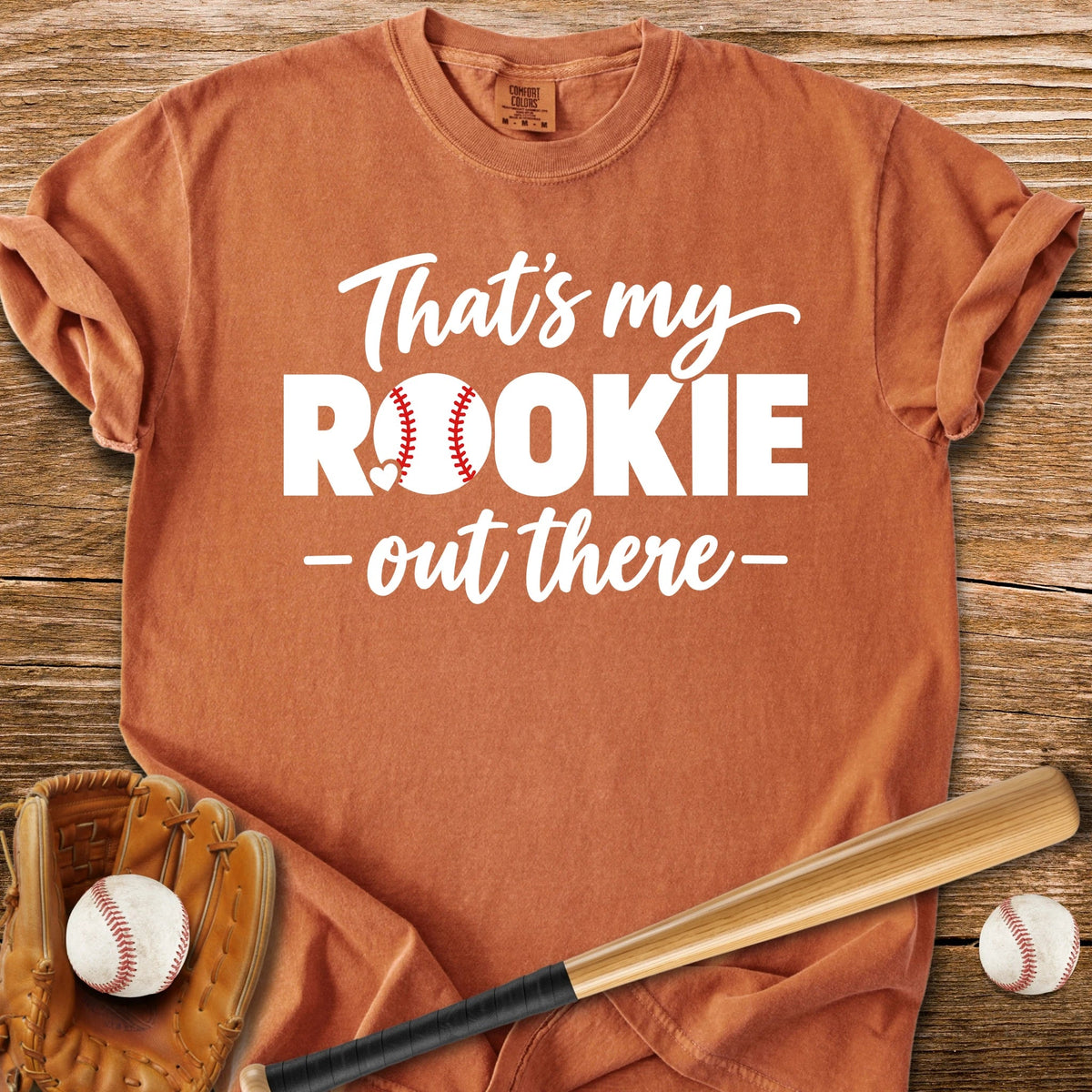 My Rookie Out There - HomeRun PrintsComfort Colors
