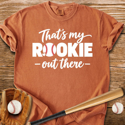 My Rookie Out There - HomeRun PrintsComfort Colors