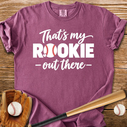 My Rookie Out There - HomeRun PrintsComfort Colors