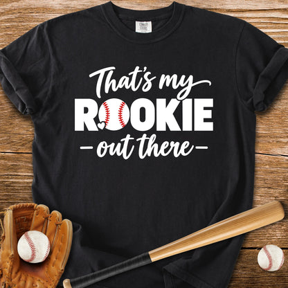 My Rookie Out There - HomeRun PrintsComfort Colors