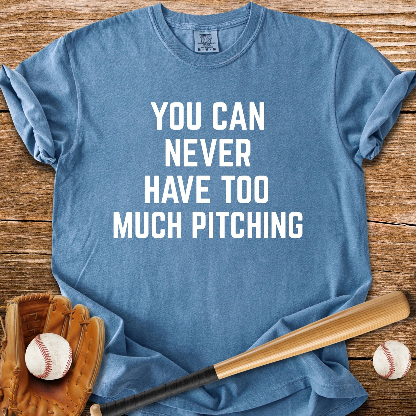 Never Enough Pitching - HomeRun PrintsT-Shirt